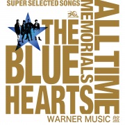 THE BLUE HEARTS / THE BLUE HEARTS 30th ANNIVERSARY ALL TIME